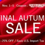 <span class="title">FINAL AUTUMN SALE | 25%OFF – Save U.S. Import Tax !</span>